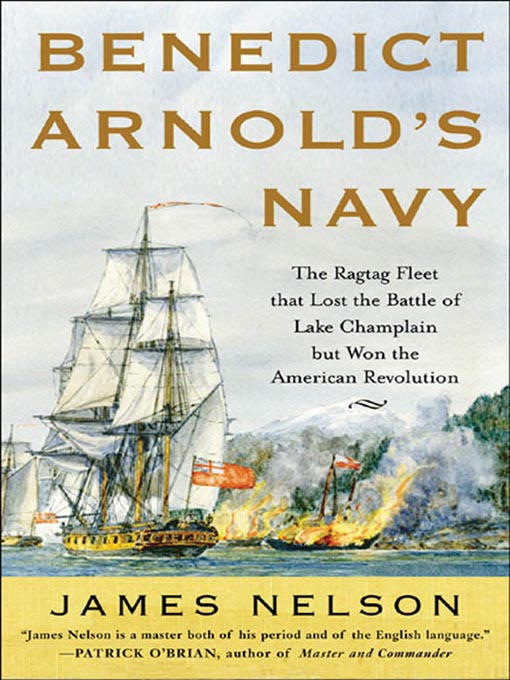 Title details for Benedict Arnold's Navy by James L. Nelson - Available